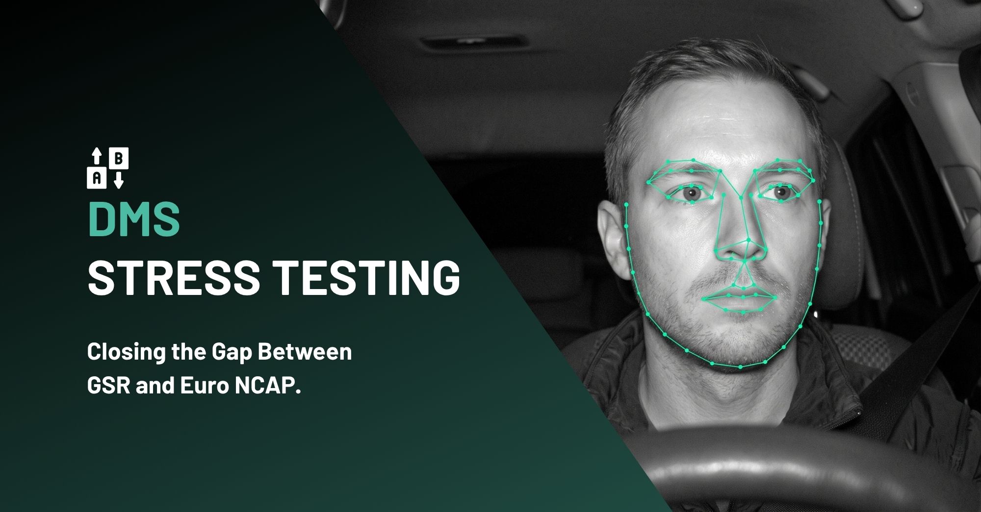 GSR Passes, NCAP Doesn't The Stress-Testing Gap in Driver Monitoring Validation